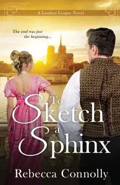 To Sketch a Sphinx - Rebecca Connolly