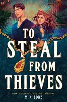 To Steal from Thieves, Hardback/M.K. Lobb