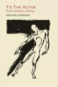 To the Actor. On the Technique of Acting, Paperback/Professor Michael Chekhov