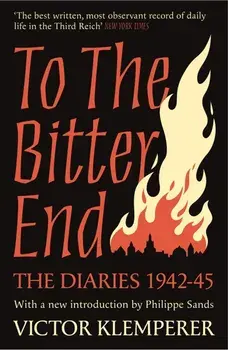 To The Bitter End/Victor Klemperer
