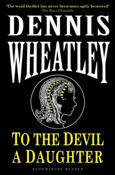 To the Devil, a Daughter, Paperback/Dennis Wheatley