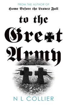 To the Great Army, Paperback/N L Collier