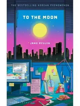 To the Moon, Paperback/Jang Ryujin
