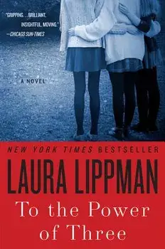To the Power of Three, Paperback/Laura Lippman
