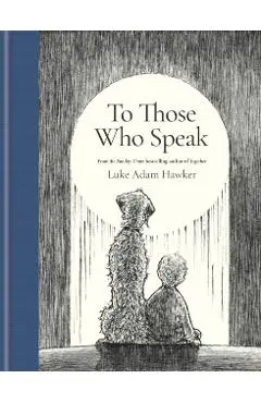 To Those Who Speak - Luke Adam Hawker