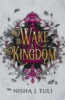 To Wake a Kingdom, Paperback/Nisha J. Tuli