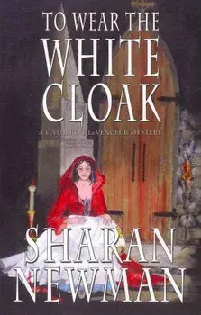 To Wear the White Cloak/Sharan Newman