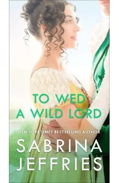 To Wed a Wild Lord - Sabrina Jeffries