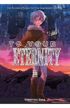 To Your Eternity 20 - Yoshitoki Oima