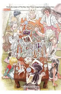 To Your Eternity 21 - Yoshitoki Oima