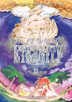 To Your Eternity 22, Paperback/Yoshitoki Oima