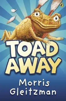 Toad Away, Paperback/Morris Gleitzman