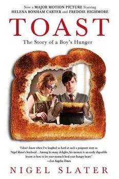 Toast: The Story of a Boy's Hunger, Paperback/Nigel Slater