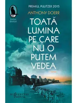 Toata lumina pe care nu o putem vedea/Anthony Doerr