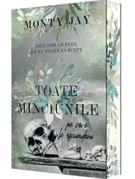 Toate minciunile pe care le ascundem/Monty Jay