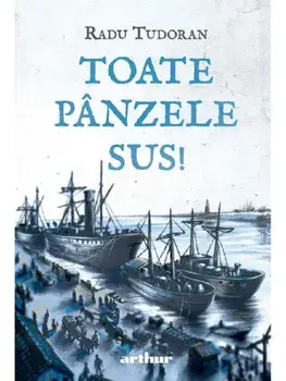 Toate panzele sus!/Radu Tudoran