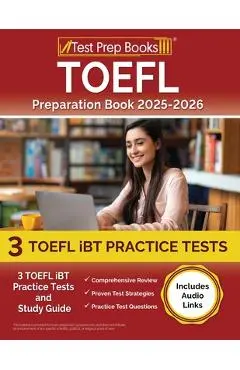 TOEFL Preparation Book 2023-2024: 3 TOEFL iBT Practice Tests and Study Guide [Includes Audio Links] - Joshua Rueda