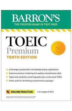 Toeic Premium: 6 Practice Tests + Online Audio, Tenth Edition - Lin Lougheed
