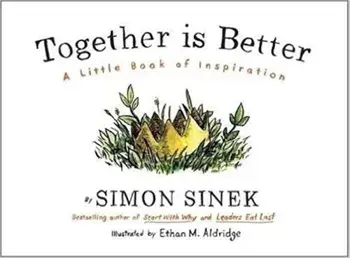Together Is Better/Simon Sinek