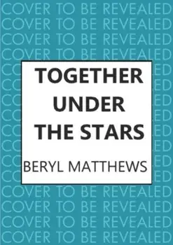 Together Under the Stars, Hardback/Beryl Matthews