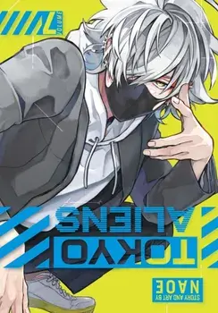 Tokyo Aliens 07, Paperback/Naoe
