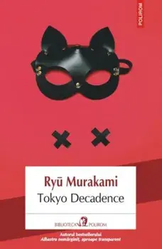 Tokyo Decadence/Ryu Murakami