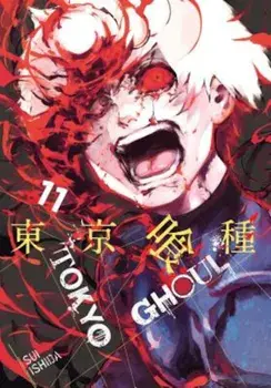 Tokyo Ghoul, Volume 11, Paperback/Sui Ishida