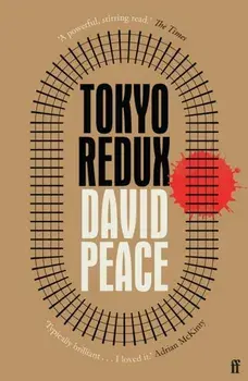 Tokyo Redux. Main, Paperback/David (Author) Peace