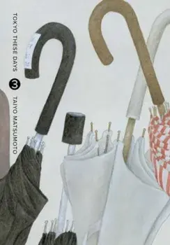 Tokyo These Days, Vol. 3, Hardback/Taiyo Matsumoto