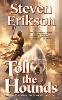 Toll the Hounds, Paperback/Steven Erikson