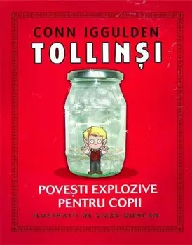Tollinsi. Povesti explozive pentru copii/Conn Iggulden
