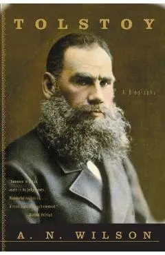Tolstoy: A Biography - A. N. Wilson
