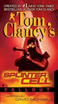 Tom Clancy's Splinter Cell: Fallout, Paperback/David Michaels