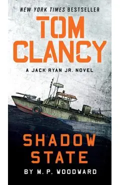 Tom Clancy Shadow State - M. P. Woodward