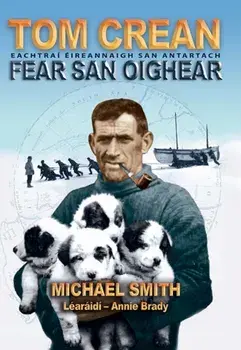 Tom Crean. Fear San Oighear, Paperback/Michael Smith