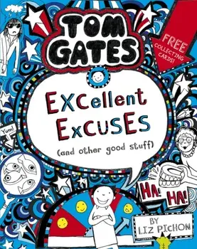 Tom Gates: Excellent Excuses (And Other Good Stuff, Paperback/Liz Pichon