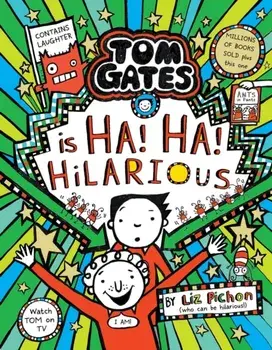 Tom Gates Ha! Ha! Hilarious HB, Hardback/Liz Pichon