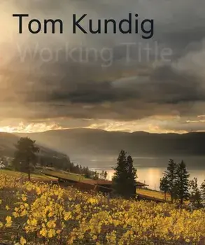 Tom Kundig: Working Title, Hardcover/Tom Kundig