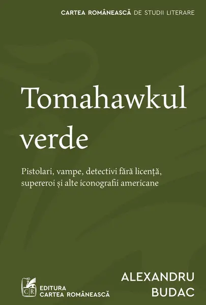 Tomahawkul verde - Alexandru Budac