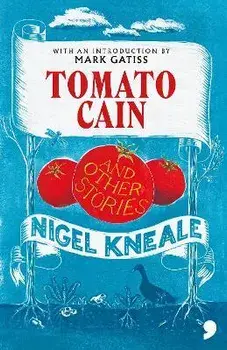 Tomato Cain. And Other Stories, Hardback/Nigel Kneale