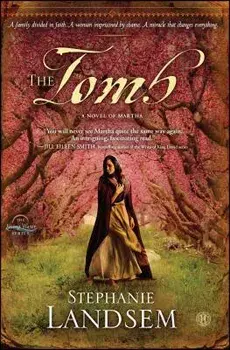 Tomb: A Novel of Martha, Paperback/Stephanie Landsem