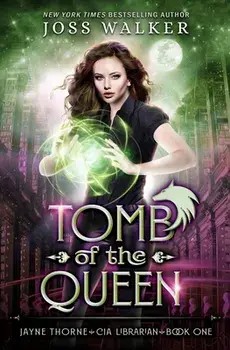 Tomb of the Queen, Paperback/Joss Walker