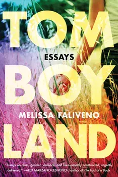 Tomboyland, Paperback/Melissa Faliveno