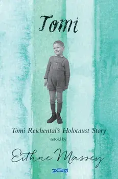 Tomi. Tomi Reichental's Holocaust Story, Paperback/Eithne Massey