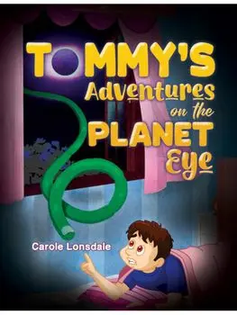 Tommy's Adventures on the Planet Eye, Paperback/Carole Lonsdale