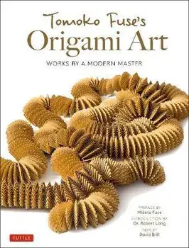 Tomoko Fuse's Origami Art: Works by a Modern Master, Hardcover/Tomoko Fuse