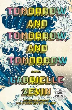 Tomorrow, and Tomorrow, and Tomorrow, Paperback/Gabrielle Zevin
