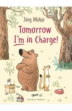 Tomorrow I'm in Charge! - Jorg M?hle