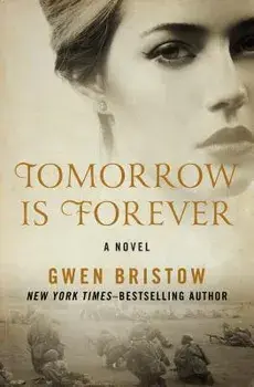 Tomorrow Is Forever, Paperback/Gwen Bristow