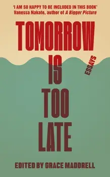Tomorrow Is Too Late. An International Youth Manifesto for Climate Justice, Paperback/***